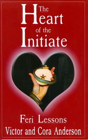 the heart of the initiate feri lessons Kindle Editon